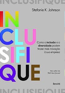 Livro Inclusifique: como a inclusão e a diversidade podem...