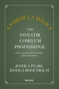 Livro A fórmula mágica para investir como um profissional