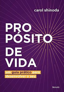 Livro Propósito de vida: um guia prático para desenvolver...
