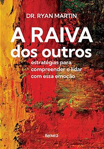 Livro A raiva dos outros: estratégias para compreender e ...