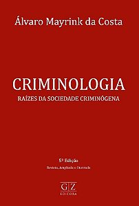 Livro Criminologia Raízes Da Sociedade Criminógena