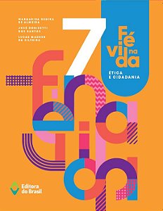 Livro Fé Na Vida - Ética E Cidadania - 7º Ano - Ensino Fundamen...