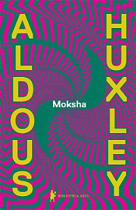 Livro Moksha: Os escritos clássicos de Aldous Huxley sobr...