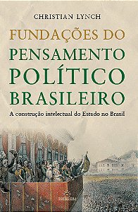 Livro Fundações do pensamento político brasileiro / A con...