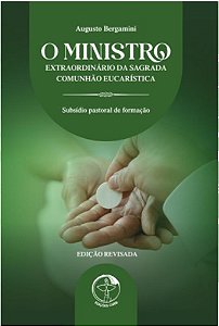 Livro O Ministro Extraordinário Da Sagrada Comunhão Eucarística
