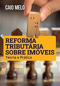 Livro Reforma Tributária Sobre Imóveis: Teoria e Prática
