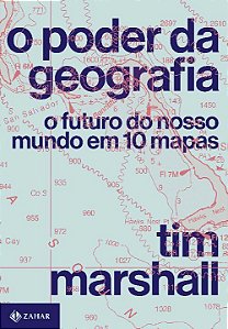 Livro O poder da geografia: O futuro do nosso mundo em 10...
