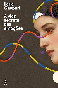 Livro A Vida Secreta Das Emoções