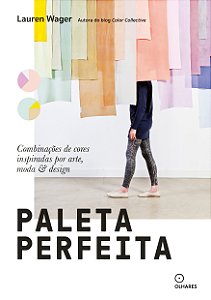 Livro Paleta Perfeita: Combinações De Cor Inspiradas Por ...