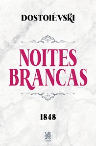 Livro Noites Brancas - Dostoiévski