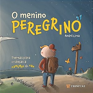Livro O menino peregrino: Poemas para crianças a caminho ...