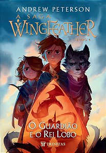 Livro A Saga Wingfeather: O Guardião e o Rei Lobo