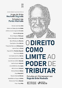 Livro O Direito como Limite ao Poder de Tributar - 1ª Ed ...