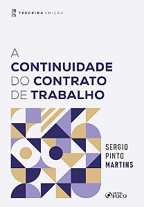Livro A Continuidade do Contrato de Trabalho - 3ª Ed - 20...