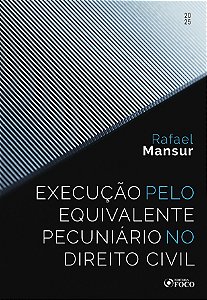 Livro Execução pelo Equivalente Pecuniário no Direito Civil - 1...