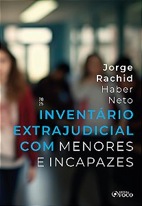 Livro Inventário extrajudicial com menores e incapazes - 1ª Ed ...