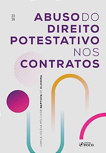 Livro Abuso do Direito Potestativo nos Contratos - 1ª Ed - 2026