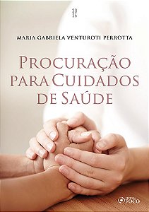 Livro Procuração para Cuidados de Saúde - 1ª Ed - 2026