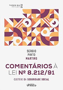Livro Comentários à Lei Nº 8.212/91 - Custeio da Seguridade Soc...