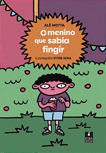 Livro O Menino Que Sabia Fingir