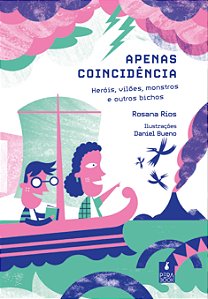 Livro Apenas Coincidência - Heróis, Vilões, Monstros E Ou...