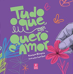 Livro Tudo o que eu quero é amor