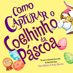 Livro Como Capturar um Coelhinho da Páscoa