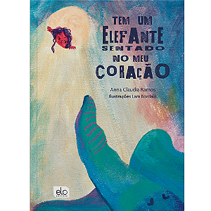Livro Tem Um Elefante Sentado No Meu Coração