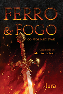 Livro Ferro & Fogo: contos medievais