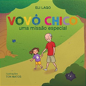 Livro Vovô Chico: Uma Missão Especial