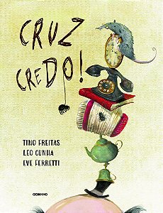 Livro Cruz credo!