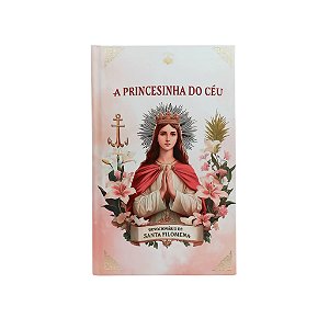 Livro Devocionário De Santa Filomena - A Princesinha Do Céu