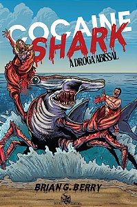 Livro Cocaine Shark - A Droga Abissal