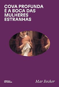 Livro Cova Profunda É A Boca Das Mulheres Estranhas