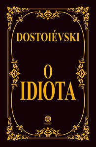 Livro O Idiota - Edição Luxo