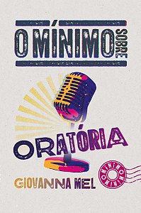 Livro O Mínimo Sobre Oratória