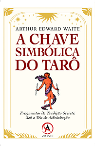 Livro A chave simbólica do tarô: fragmentos da tradição s...