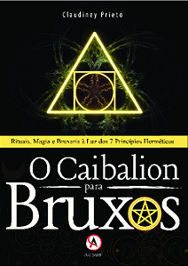 Livro O Caibalion para bruxos: rituais, magia e bruxaria ...