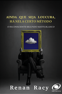 Livro Ainda que seja loucura, Há nela um certo método: O Incons...