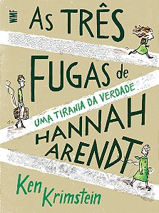 Livro As três fugas de hannah arendt: Uma tirania da verd...