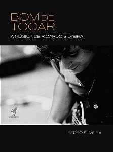 Livro Bom de Tocar: A música de Ricardo Silveira