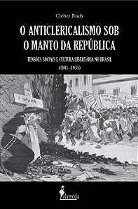 Livro O anticlericalismo sob o manto da república: tensõe...