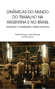 Livro Dinâmicas do mundo do trabalho na Argentina e no Br...