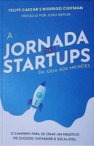 Livro A jornada das startups: da ideia aos milhões: o cam...