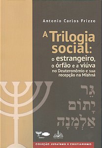 Livro A trilogia social: o estrangeiro, o órfão e a viúva...