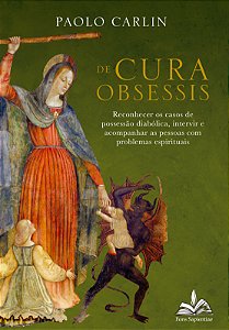 Livro De cura obsessis:: reconhecer os casos de possessão...