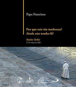Livro Por que sois tão medrosos? ainda não tendes fé?