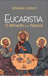 Livro Eucaristia: o alimento e a palavra