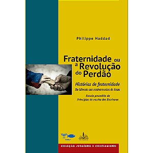 Livro Coleção judaísmo e cristianismo: fraternidade ou a ...