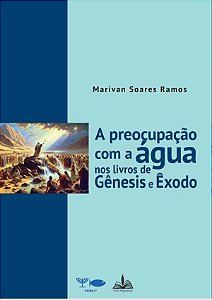 Livro A preocupação com a água nos livros de gênesis e êxodo
